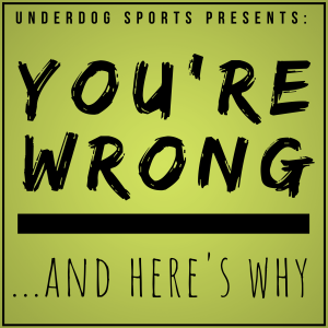 You’re Wrong... And Here’s Why (Old Feed)