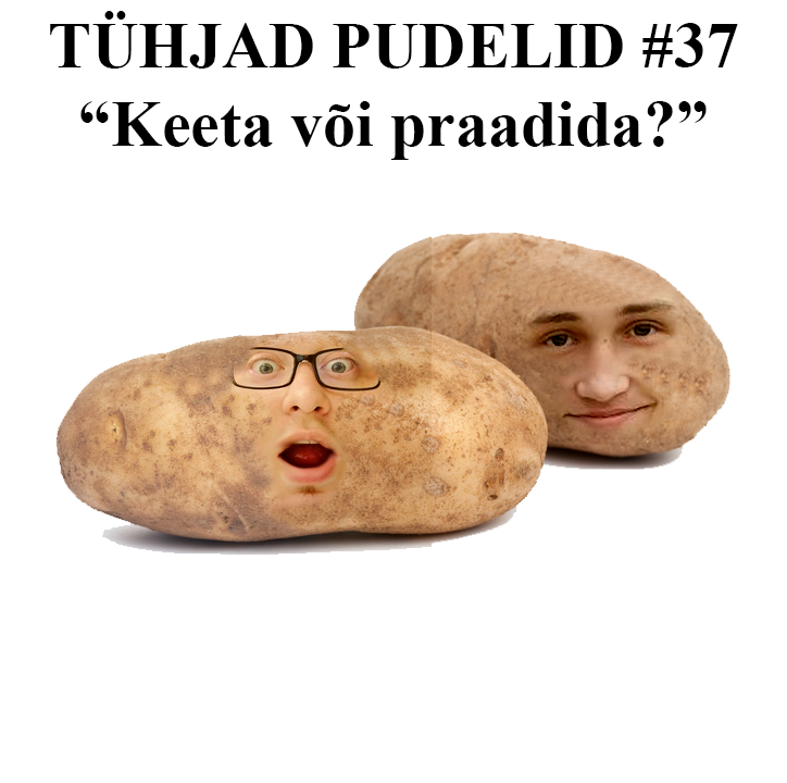 #37 – Keeta või praadida