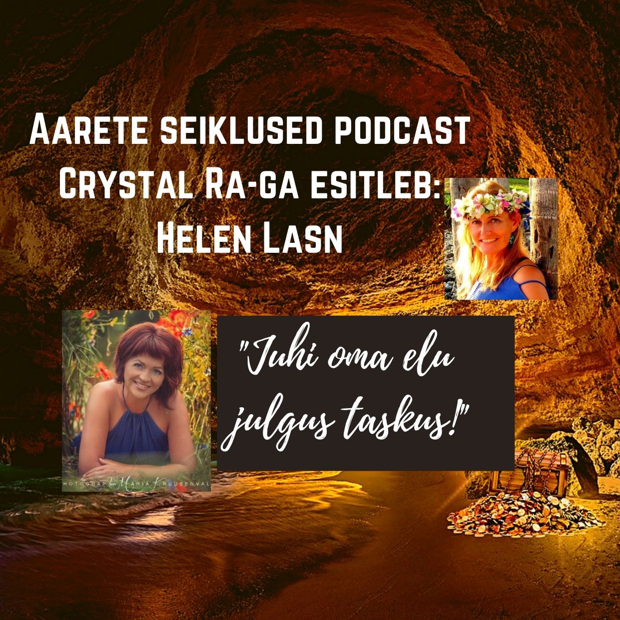 EP# 39 Perearst Helen Lasn – Juhi oma elu julgus taskus!