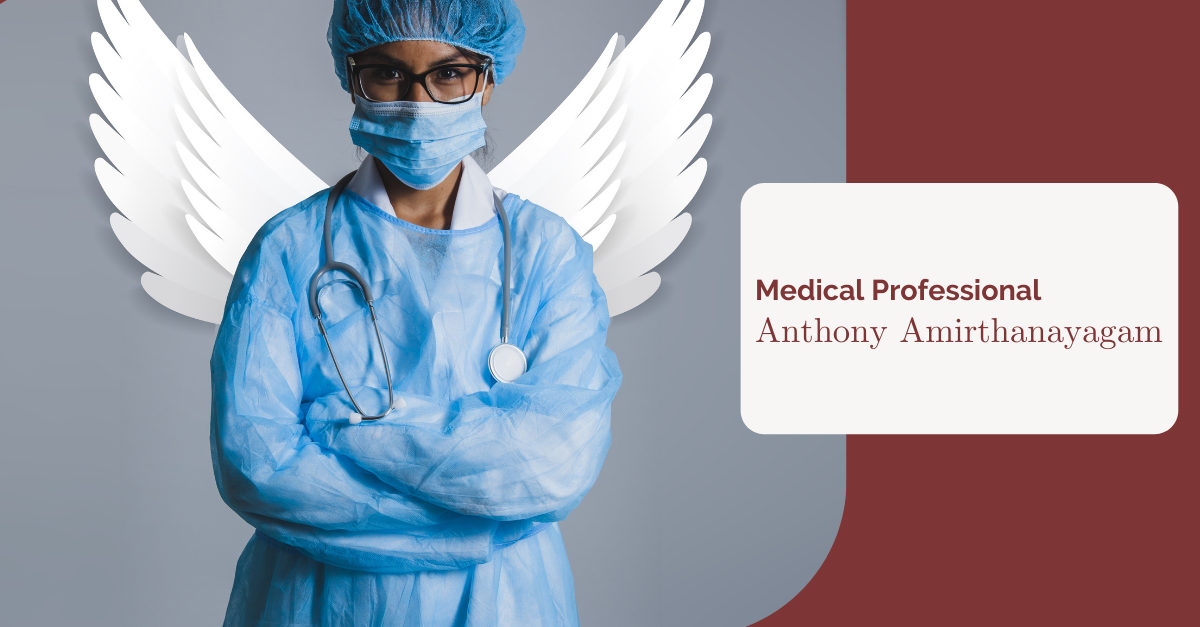 Anthony Amirthanayagam Shares the Secret of Successful Medical Professional