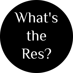 What’s the Res?