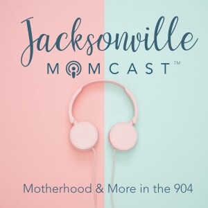 Jacksonville Momcast
