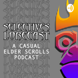 The Selectives Lorecast