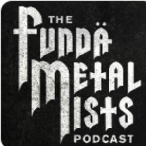 The Funda-METAL-ists | Metal Podcast