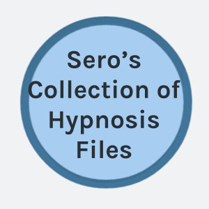 Sero’s Collection of Hypnosis Files