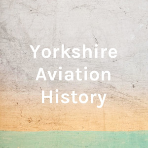 Yorkshire Aviation History