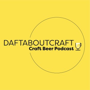 Daftaboutcraft - Craft Beer Podcast