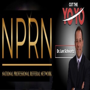 Dr. Len Schwartz- The NPRN - Cut The Yo-Yo Podcast