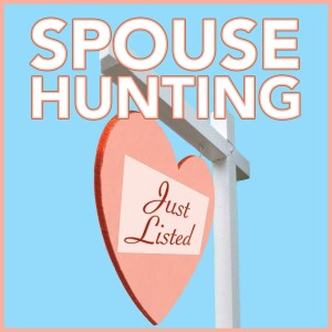Spouse Hunting: Using The Rules Of Real Estate To Find The Love Of Your Life