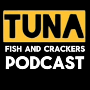 Tuna fish and Crackers Podcast
