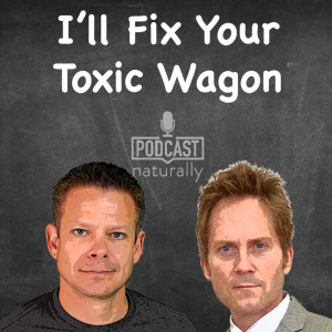 I'll Fix Your Toxic Wagon