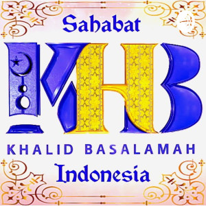 Sahabat KHB (Khalid Basalamah)