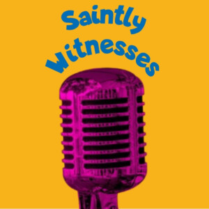 Saintly Witnesses