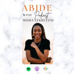 ABIDE podcast with Misha Lekhuleni