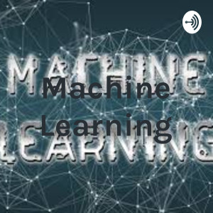 Machine Learning