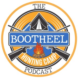 The Bootheel Hunting Camp Podcast