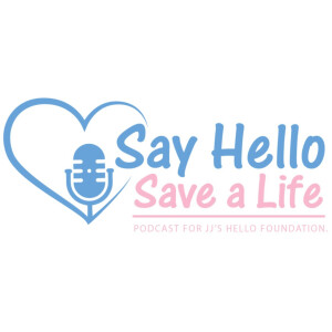Say Hello Save a Life - A Podcast About Teenage Mental Health, Depression And Suicide