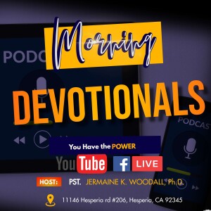 Morning Devotionals by JK Woodall Ministries Podcast