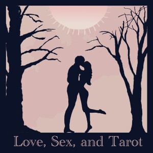 Love Sex and Tarot