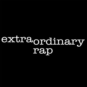 Extraordinary Rap Podcast