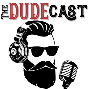 DUDEcast