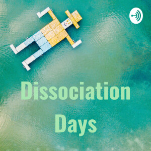 Dissociation Days