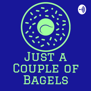 Just A Couple Of Bagels Podcast