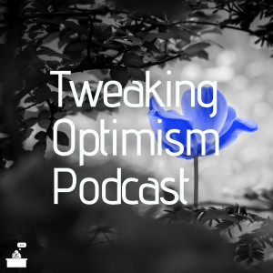 Tweaking Optimism Podcast