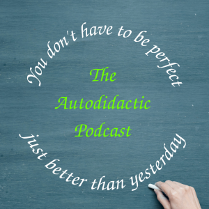 The Autodidactic Podcast