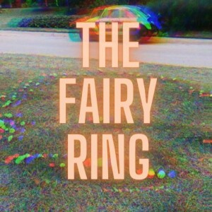 The Fairy Ring Podcast