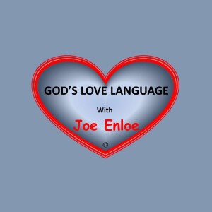 God's Love Language with Joe Enloe