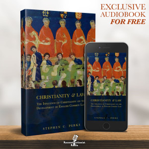 Christianity and Law: The Influence of Christianity on the Development of English Common Law - Reconstructionist Radio (Audiobook)