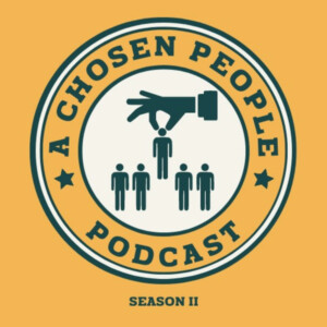 A Chosen People Podcast