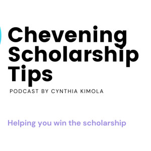 Chevening Scholarship Tips with Cynthia Kimola