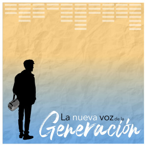 La nueva voz de la generación
