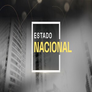 Estado Nacional - Podcast
