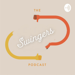 Swingers Podcast