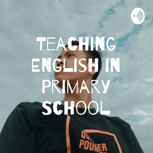 Teaching English in Primary School