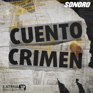 Cuento Crimen: A True Crime Podcast
