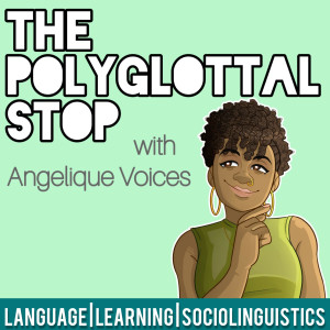 The Polyglottal Stop | A Language Learning Podcast