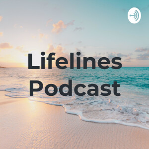 Lifelines Podcast