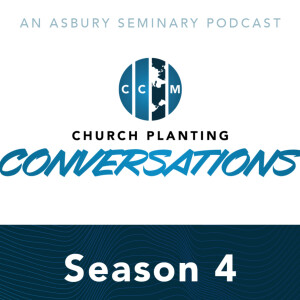 Church Planting Conversations with Asbury Theological Seminary