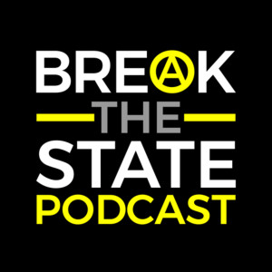 Break The State Podcast