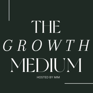 The Growth Medium