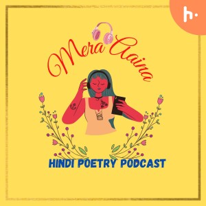 MERA AAINA (New Hindi poetries)