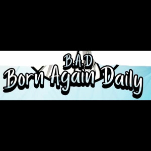Born Again Daily