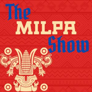 The MILPA Show