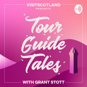 VisitScotland presents Tour Guide Tales