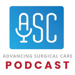 Advancing Surgical Care Podcast