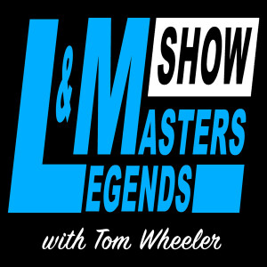Legends & Masters Show Podcast